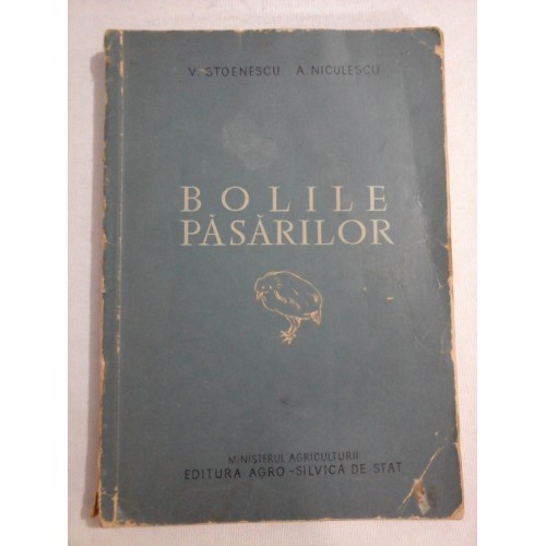 BOLILE PASARILOR - V. STOENESCU, A. NICULESCU BOLILE PASARILOR - V. STOENESCU, A. NICULESCU